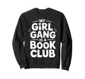 My Gang Is Book Club Reader Squad Sweatshirt - Minimalist Print Men Women - T-Shirt, Sweatshirt, Hoodie