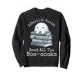 Bookish Ghost Reading Book Nerd Sweatshirt - Graphic Print Men Women - T-Shirt, Sweatshirt, Hoodie