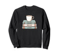 Drink Read Love Coffee And Book Lover Sweatshirt - Unique Graphic Unisex - T-Shirt, Sweatshirt, Hoodie