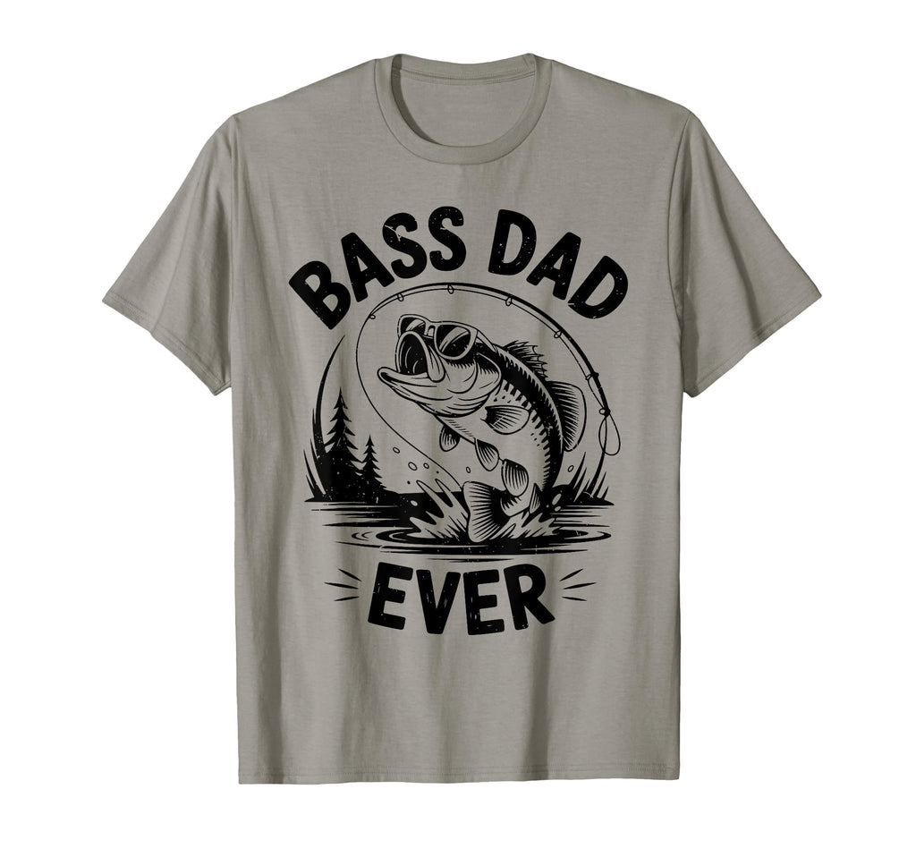 Bass Dad Ever Fishing Father Day T-Shirt - Fun Novelty Design Men Women - T-Shirt, Sweatshirt, Hoodie