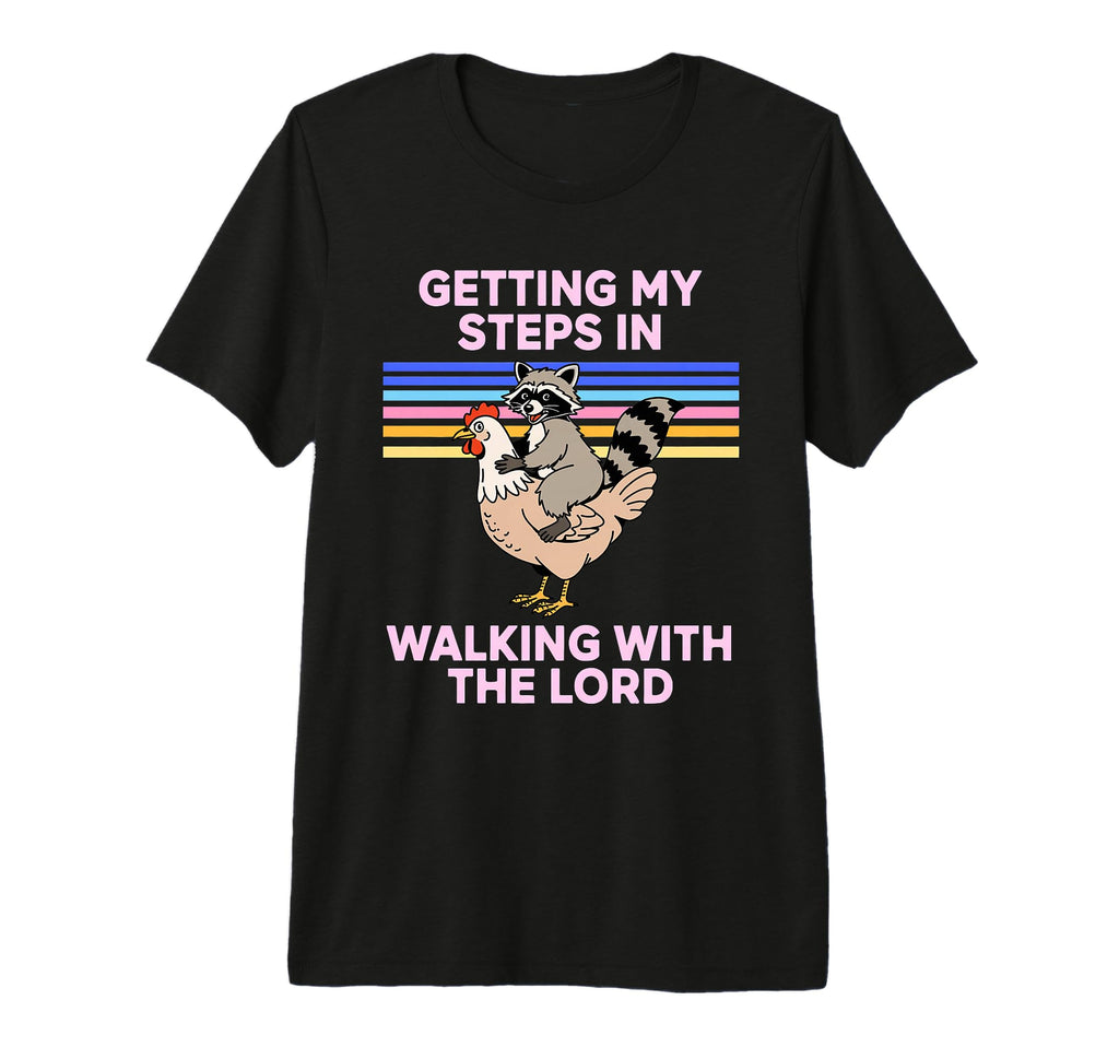 Getting My Steps Walking Lord T-Shirt - Casual Everyday Wear for Adults - T-Shirt, Sweatshirt, Hoodie
