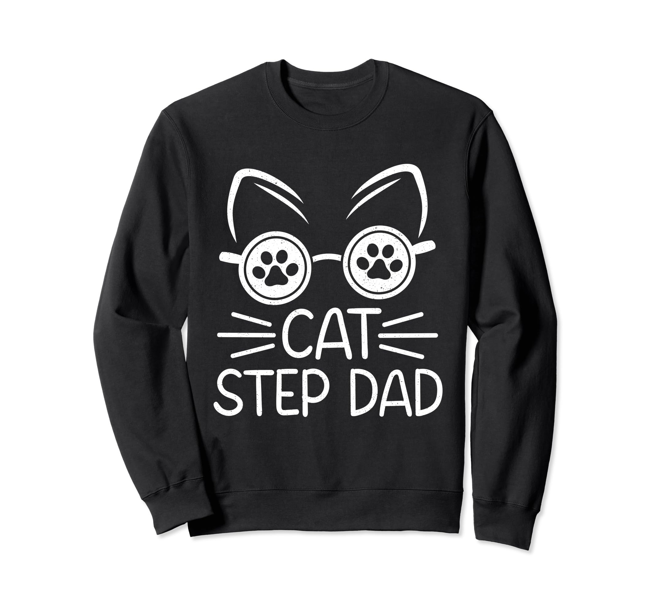 Cat Step Dad Gifts Fathers Day Cat Sweatshirt - Unique Graphic for Adults - T-Shirt, Sweatshirt, Hoodie