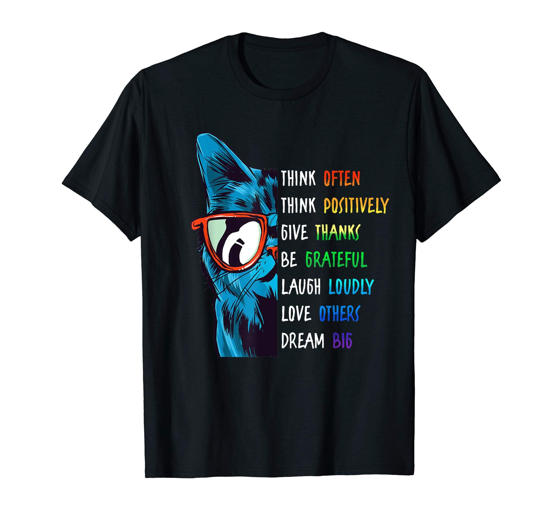 Cat Think Positive Motivation Happy T-Shirt - Graphic Print for Adults - T-Shirt, Sweatshirt, Hoodie