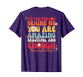To Person Behind Me You Are Amazing T-Shirt - Custom Art Print Unisex - T-Shirt, Sweatshirt, Hoodie