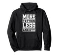 More Tattoos Less Anxiety Hoodie - Unique Graphic Men Women - T-Shirt, Sweatshirt, Hoodie