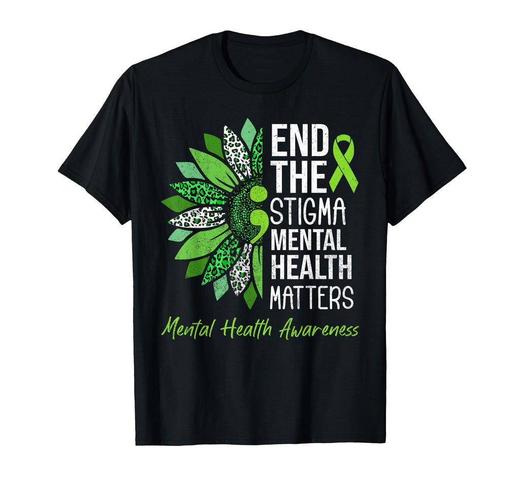 End Stigma Sunflower Mental Health T-Shirt - Novelty Apparel Unisex - T-Shirt, Sweatshirt, Hoodie