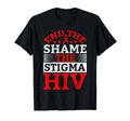 End Hiv Shame Stigma Red Ribbon T-Shirt - Aesthetic Graphic Unisex - T-Shirt, Sweatshirt, Hoodie