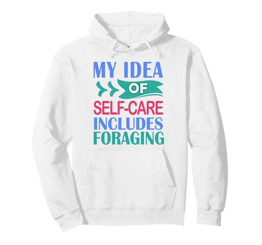 Funny Nature My Self Care Includes Hoodie - Custom Art Print Unisex - T-Shirt, Sweatshirt, Hoodie