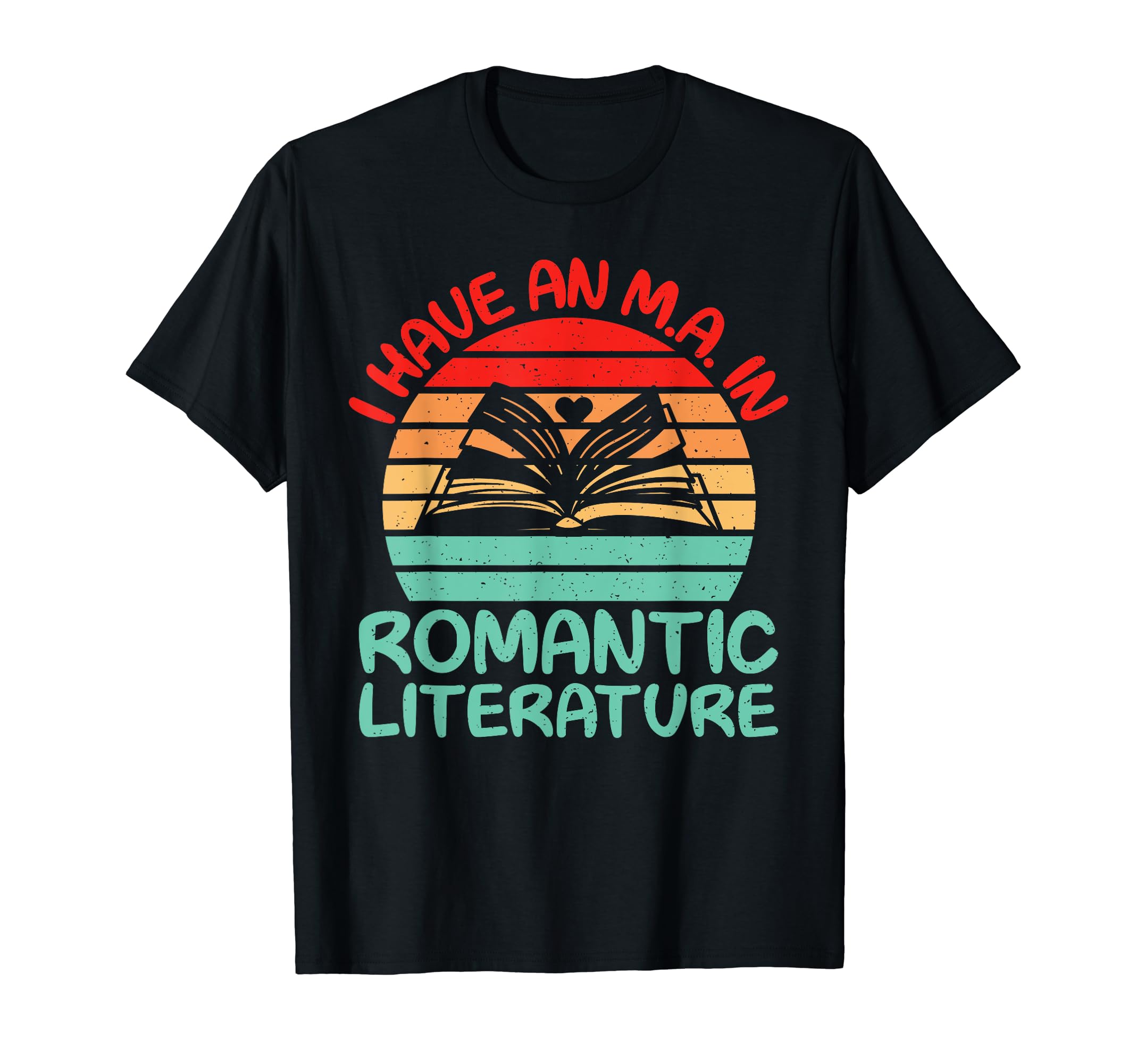 I Have Ma Romantic Literature Romance T-Shirt - Novelty Apparel for Adults - T-Shirt, Sweatshirt, Hoodie
