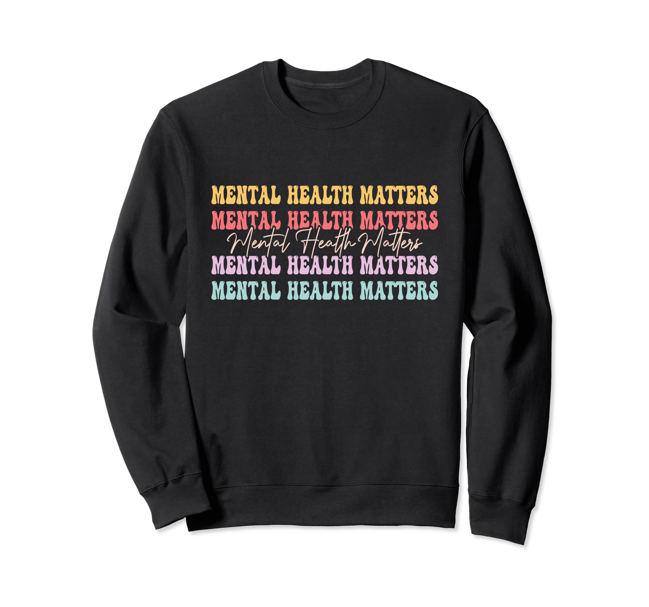 Mental Health Matters Be Kind Mental Sweatshirt - Graphic Print for Adults - T-Shirt, Sweatshirt, Hoodie