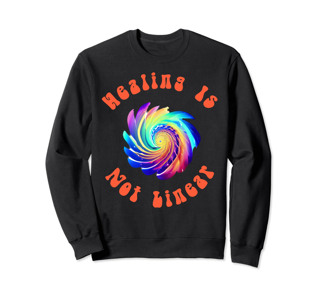 Healing Is Not Linear Mental Health Sweatshirt - Trendy Graphic Men Women - T-Shirt, Sweatshirt, Hoodie