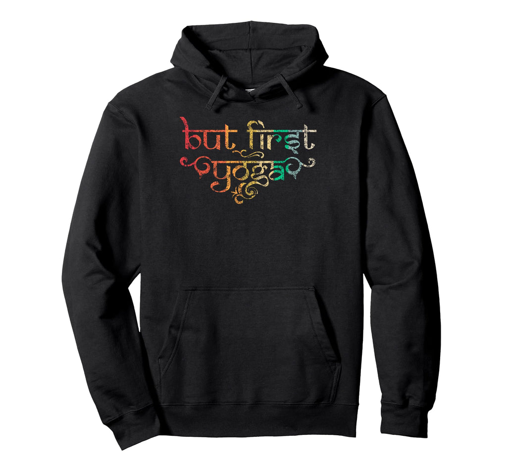 But First Yoga Yoga Namaste Meditation Hoodie - Minimalist Print Men Women - T-Shirt, Sweatshirt, Hoodie
