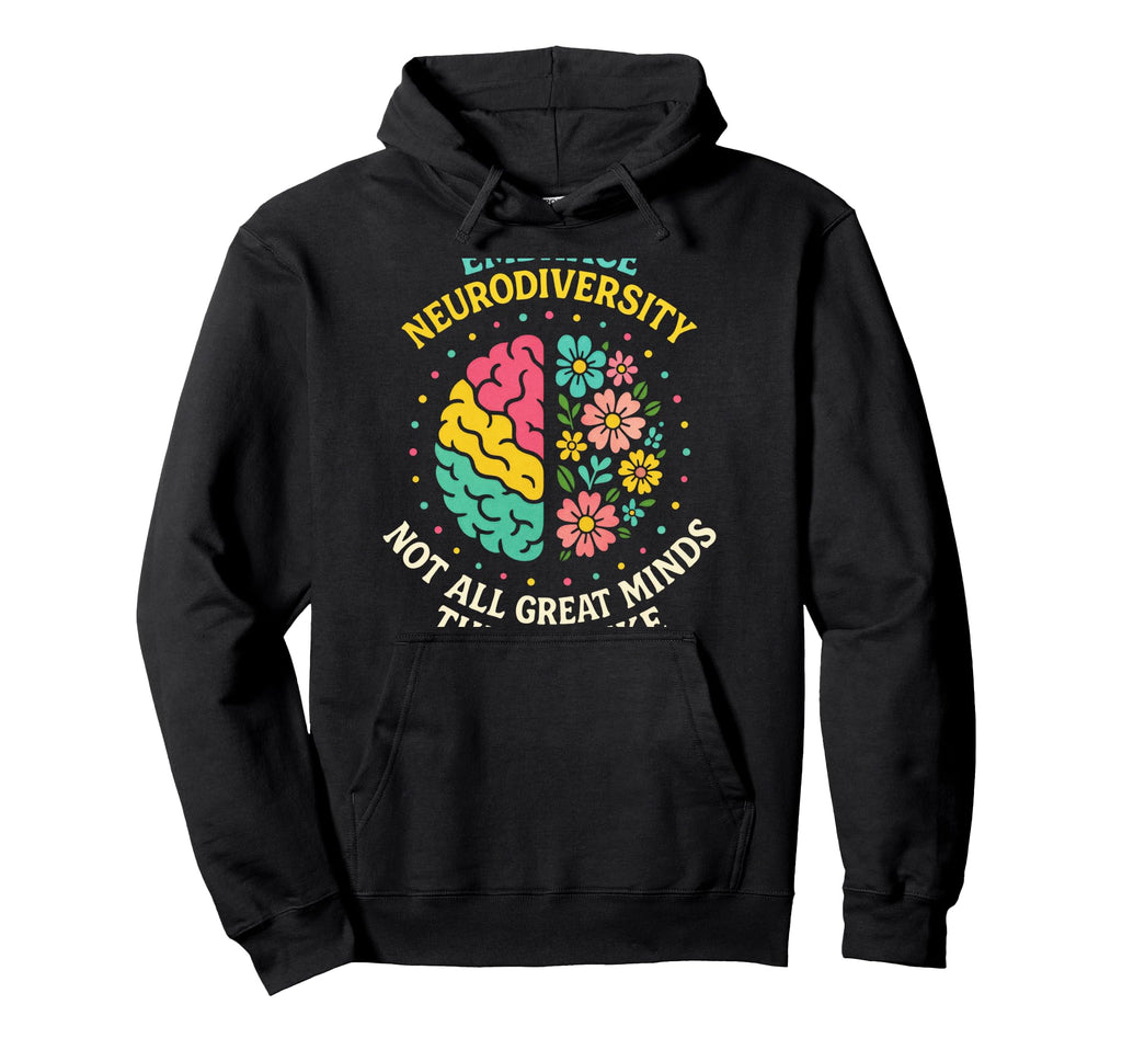 Embrace Neurodiversity Autism Adhd Hoodie - Aesthetic Graphic for Adults - T-Shirt, Sweatshirt, Hoodie