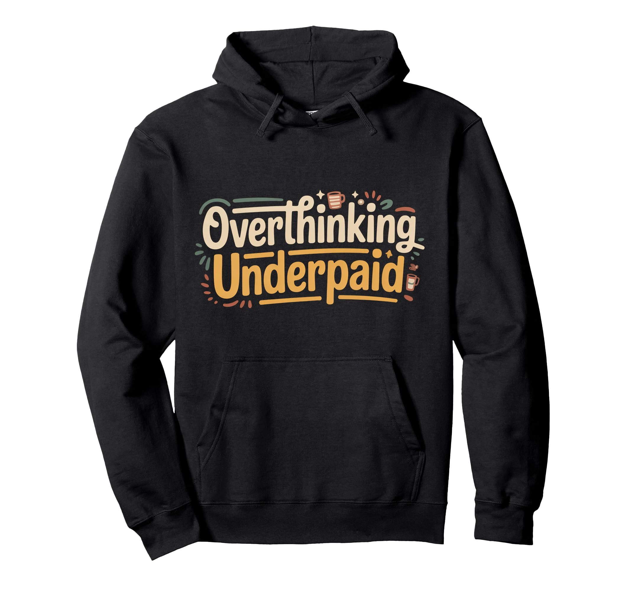 Overthinking Underpaid Employee Hoodie - Minimalist Print for Adults - T-Shirt, Sweatshirt, Hoodie