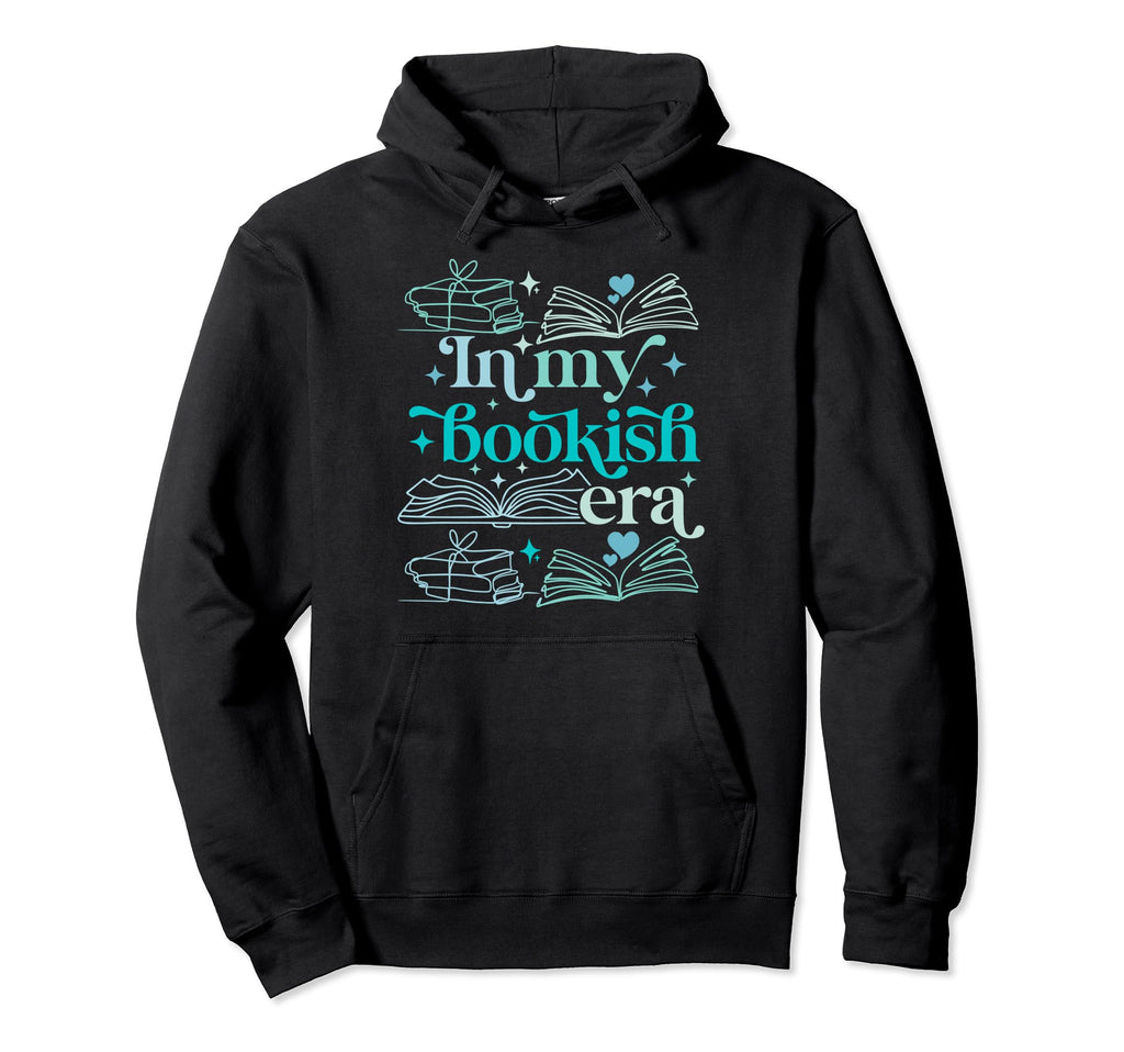 My Bookish Era Book Lover Hoodie - Novelty Apparel for Adults - T-Shirt, Sweatshirt, Hoodie
