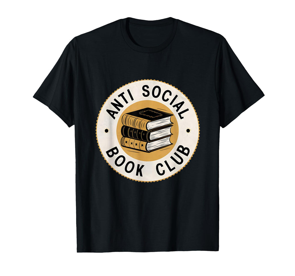 Anti Social Book Club Funny Introvert T-Shirt - Graphic Print Men Women - T-Shirt, Sweatshirt, Hoodie
