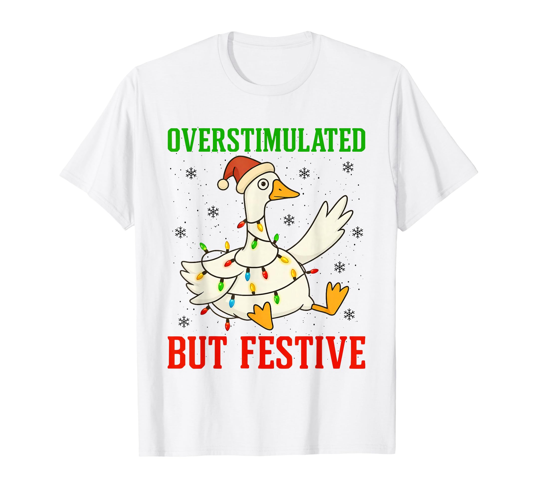Funny Goose Overstimulated But T-Shirt - Streetwear Style Men Women - T-Shirt, Sweatshirt, Hoodie