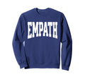 Empath Varsity Empathy Sweatshirt - Novelty Apparel for Adults - T-Shirt, Sweatshirt, Hoodie