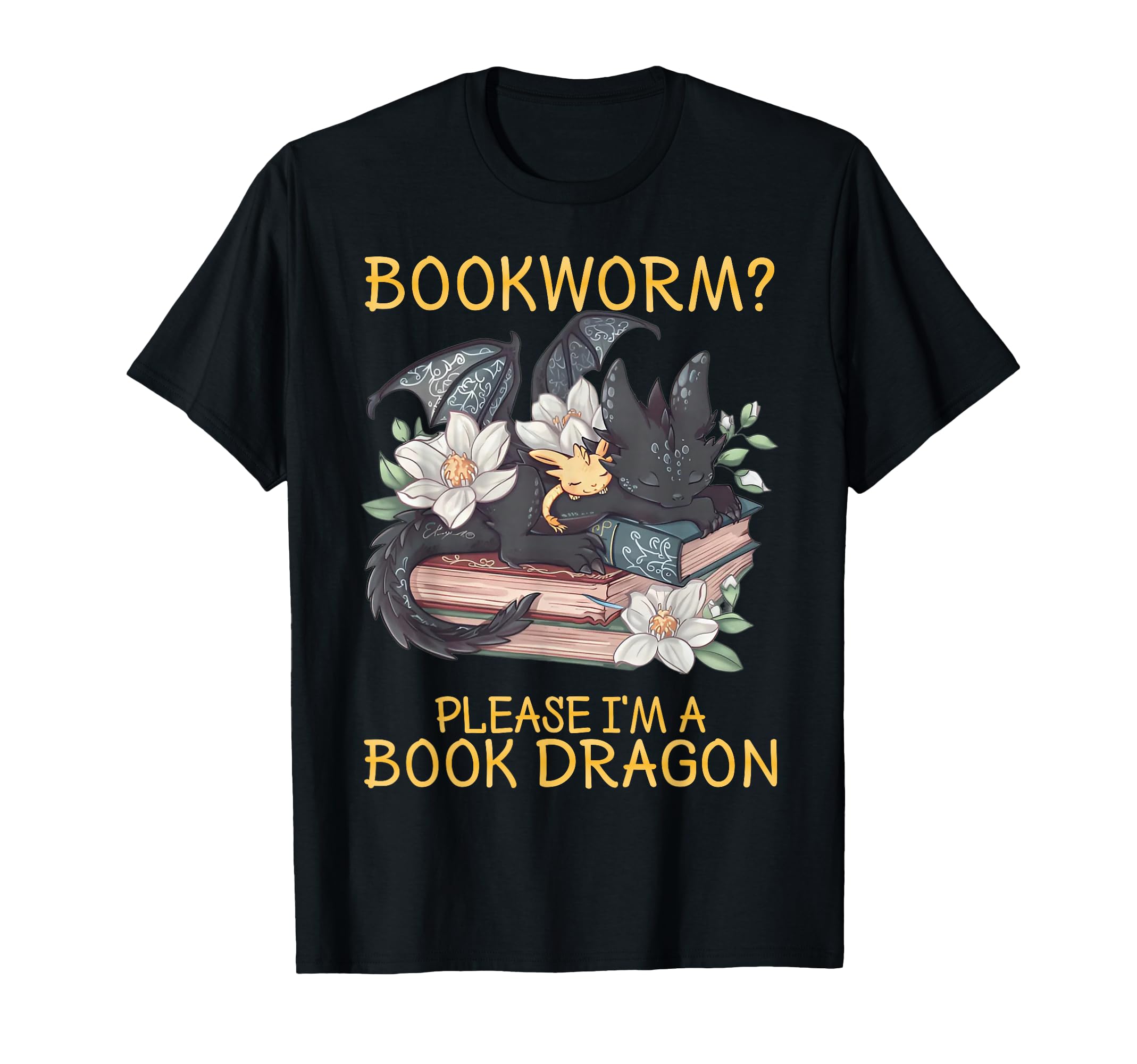 Bookworm Please Im Book Dragon T-Shirt - Custom Art Print Men Women - T-Shirt, Sweatshirt, Hoodie