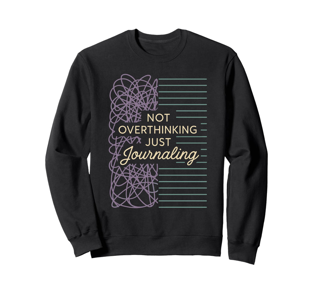 Mindfulness Journaling Self Care Sweatshirt - Custom Art Print for Adults - T-Shirt, Sweatshirt, Hoodie