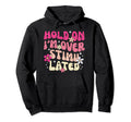 Hold Im Overstimulated Moms Club Groovy Hoodie - Trendy Graphic Unisex - T-Shirt, Sweatshirt, Hoodie