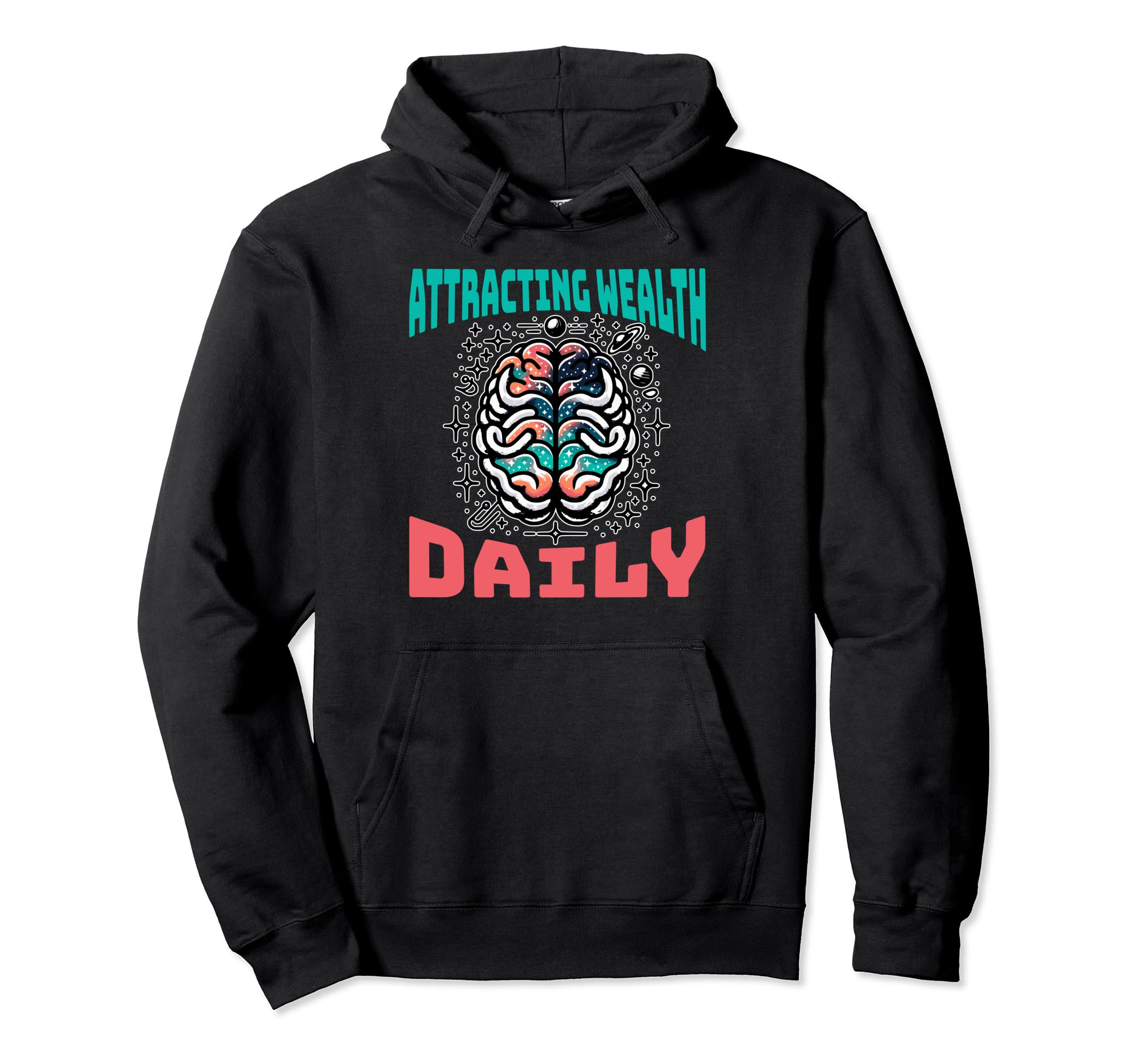 Attracting Wealth Daily Cosmic Brain Hoodie - Custom Art Print for Adults - T-Shirt, Sweatshirt, Hoodie