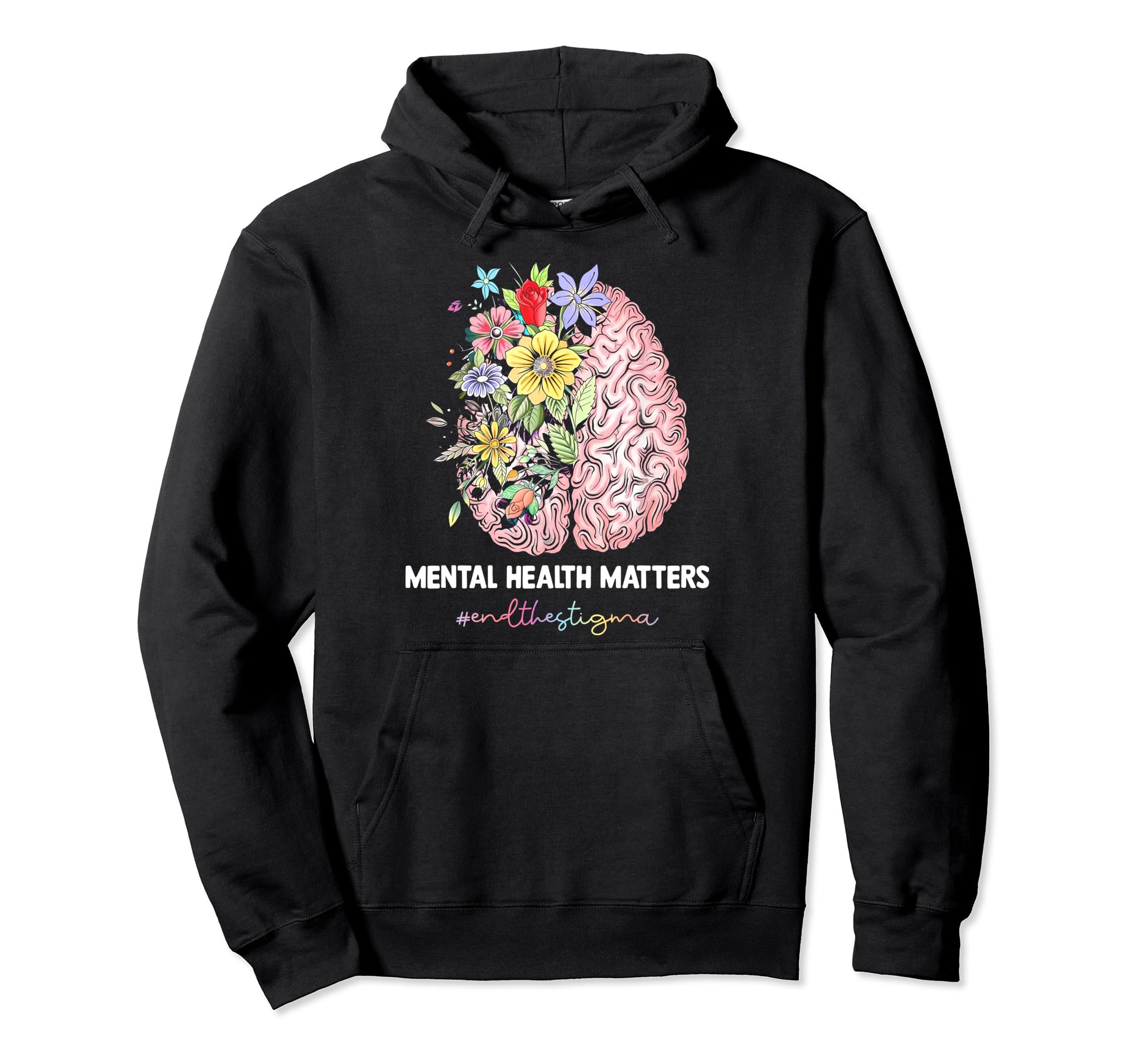 End Stigma Mental Health Matters Hoodie - Casual Everyday Wear Men Women - T-Shirt, Sweatshirt, Hoodie