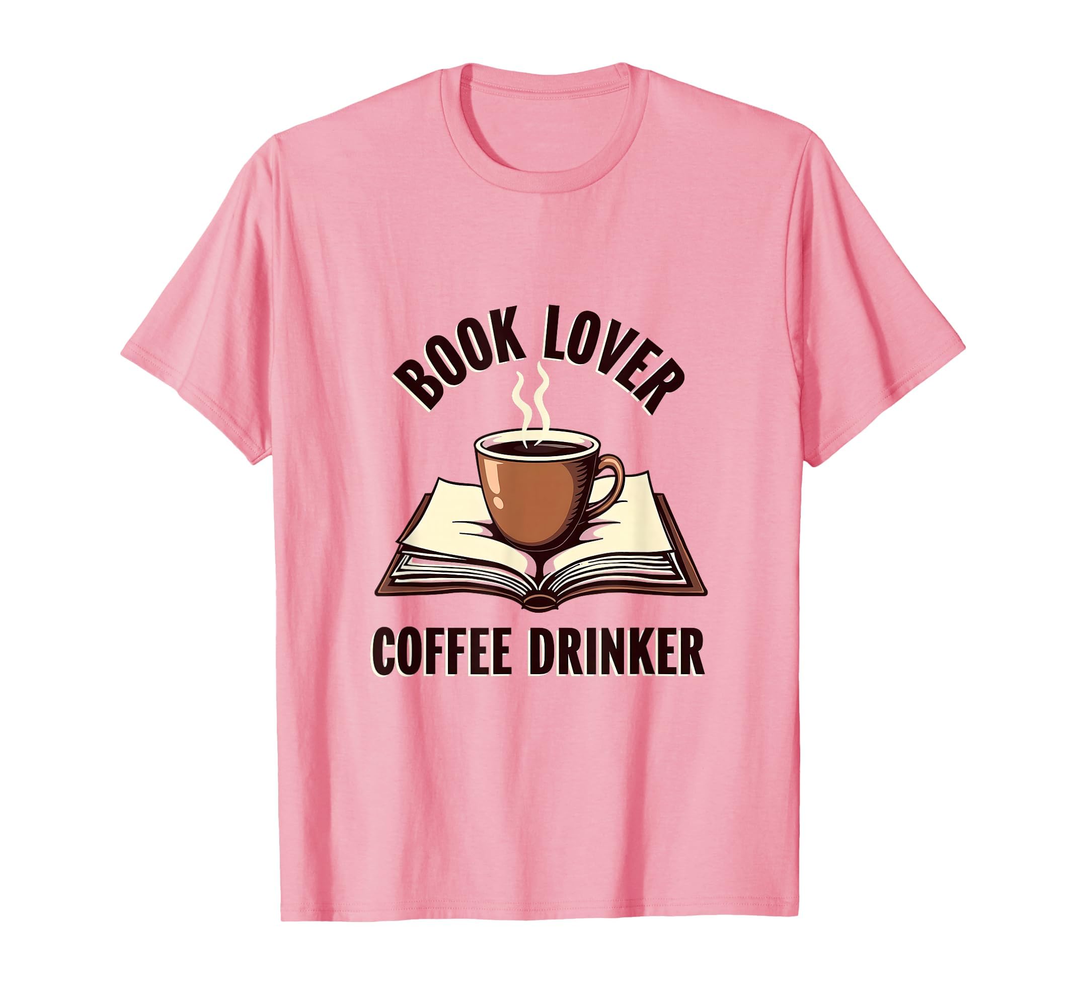 Book Lover Coffee Drinker Womens T-Shirt - Fun Novelty Design Men Women - T-Shirt, Sweatshirt, Hoodie