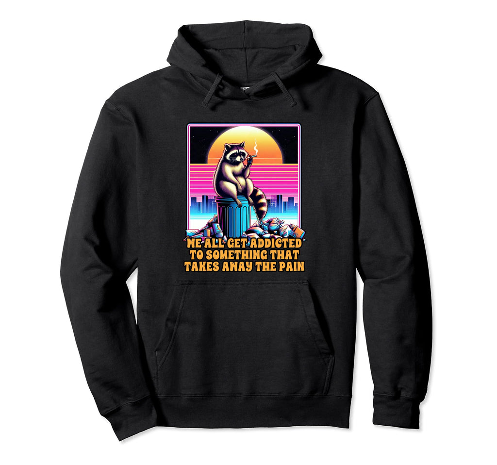 Anxiety Addicted To Something That Takes Hoodie - Trendy Graphic Unisex - T-Shirt, Sweatshirt, Hoodie