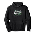 My Energy Is Expensive Aesthetic Empowering Hoodie - Unique Graphic Unisex - T-Shirt, Sweatshirt, Hoodie