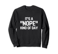 Funny Chronic Fatigue Syndrome Sweatshirt - Casual Everyday Wear Unisex - T-Shirt, Sweatshirt, Hoodie