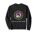 Cats Are My Best Friends Sacred Sweatshirt - Graphic Print Men Women - T-Shirt, Sweatshirt, Hoodie