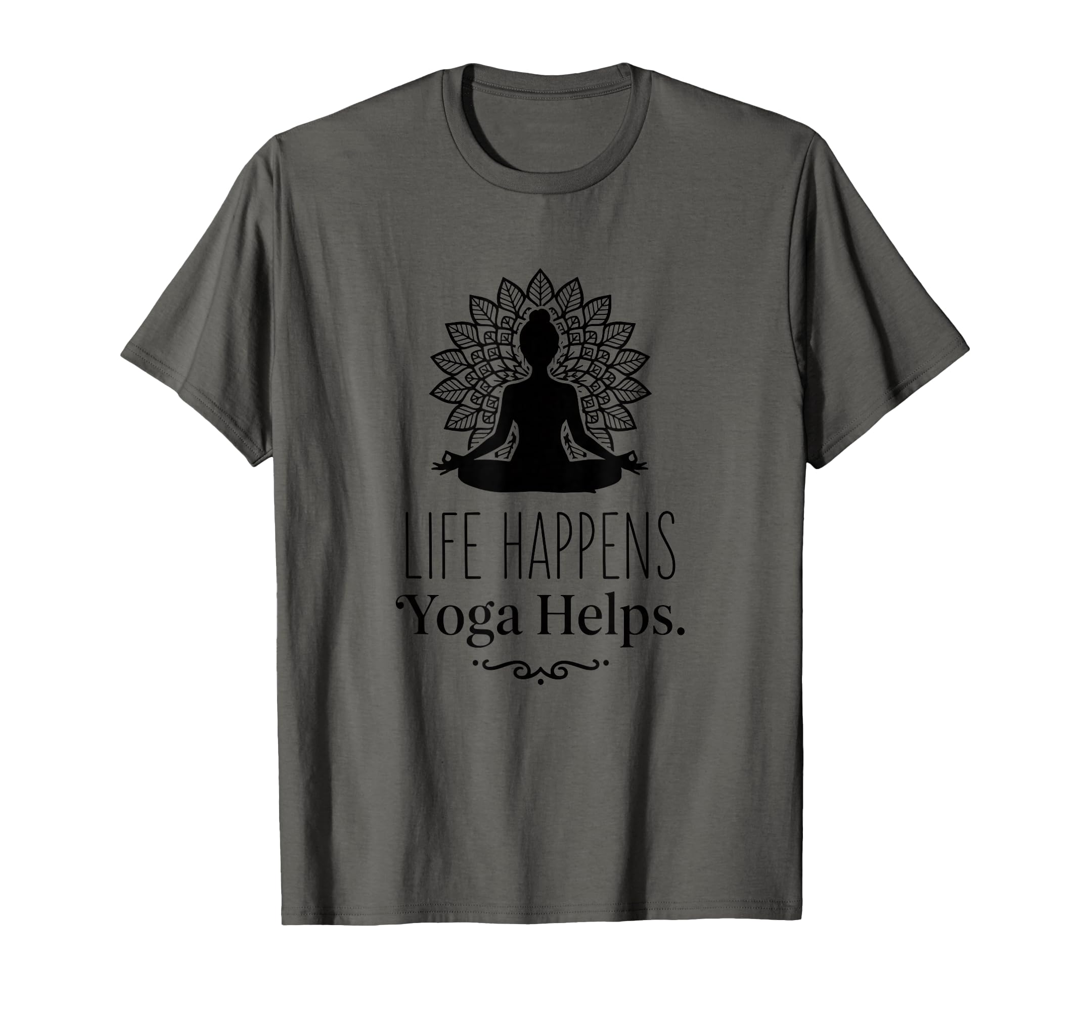 Life Happens Yoga Helps T-Shirt - Aesthetic Graphic for Adults - T-Shirt, Sweatshirt, Hoodie