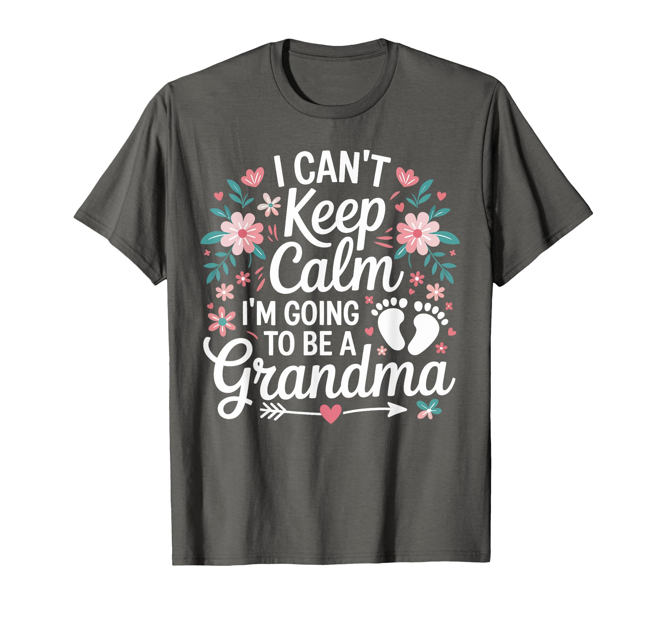 I Cant Keep Calm Im Going To Be Grandma T-Shirt - Trendy Graphic Men Women - T-Shirt, Sweatshirt, Hoodie
