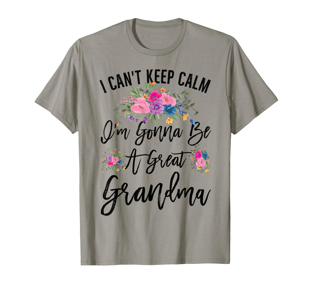 I Cant Keep Calm Im Gonna Be Great T-Shirt - Graphic Print for Adults - T-Shirt, Sweatshirt, Hoodie