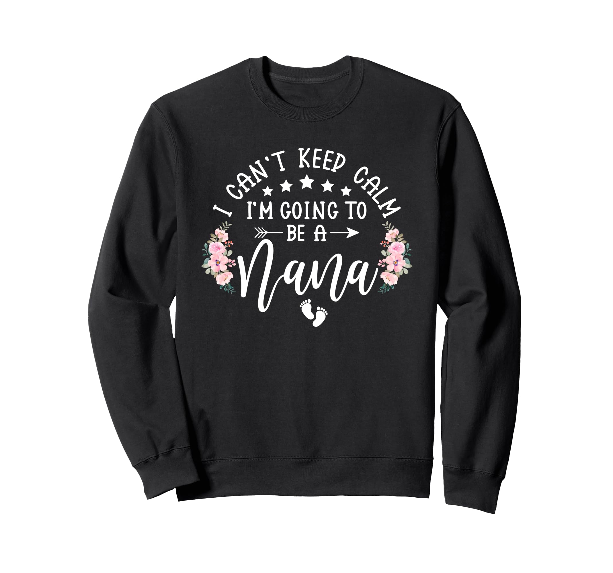 I Cant Keep Calm Im Going To Be Sweatshirt - Custom Art Print for Adults - T-Shirt, Sweatshirt, Hoodie