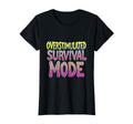 Overstimulated Survival Mode T-Shirt - Fun Novelty Design for Adults - T-Shirt, Sweatshirt, Hoodie