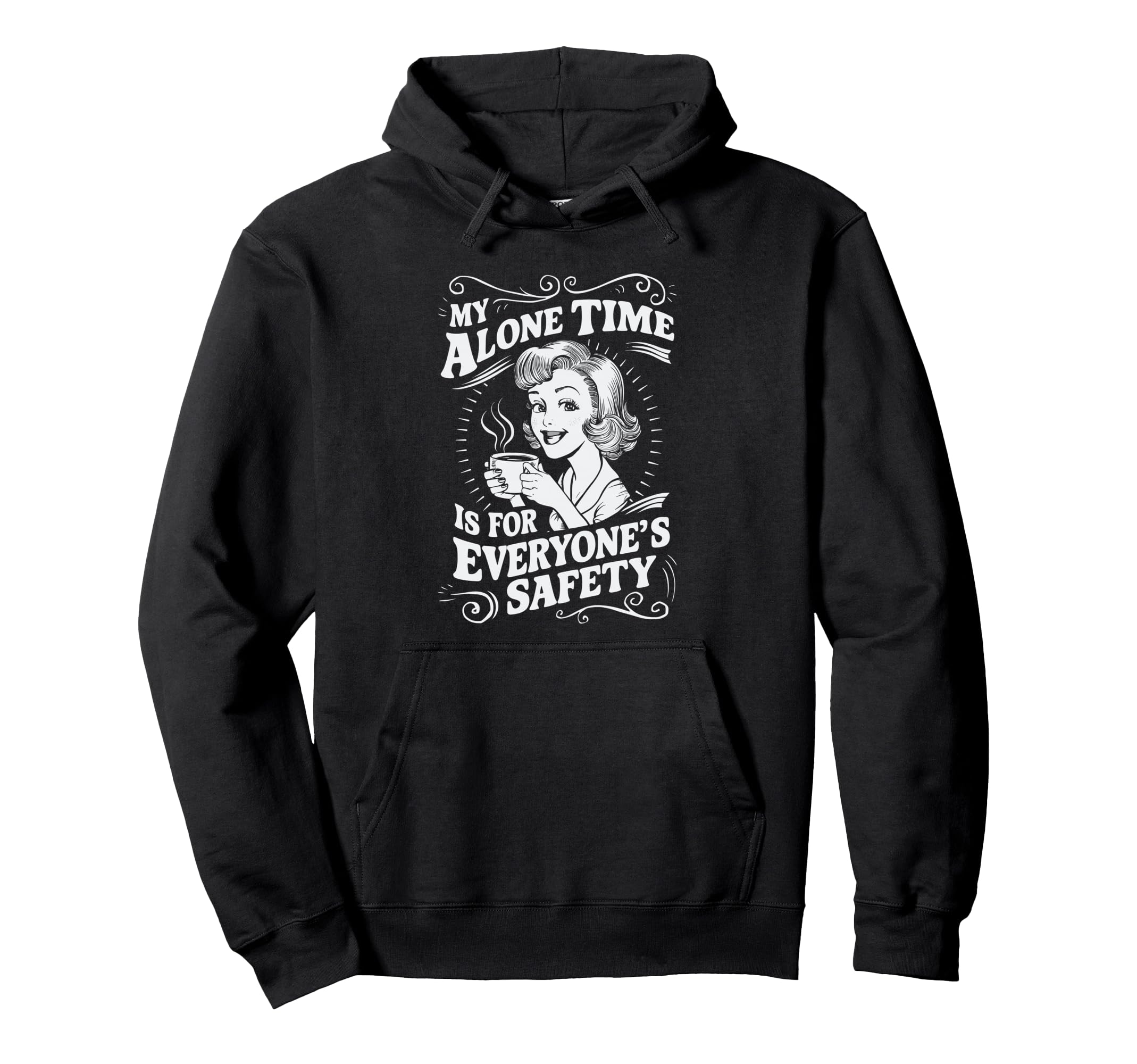 My Alone Time Is Everyones Safety Hoodie - Aesthetic Graphic Unisex - T-Shirt, Sweatshirt, Hoodie