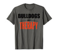 Bulldogs Are My Therapy Funny Dog T-Shirt - Casual Everyday Wear for Adults - T-Shirt, Sweatshirt, Hoodie