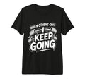 When Others Quit I Keep Going Excuse T-Shirt - Unique Graphic for Adults - T-Shirt, Sweatshirt, Hoodie
