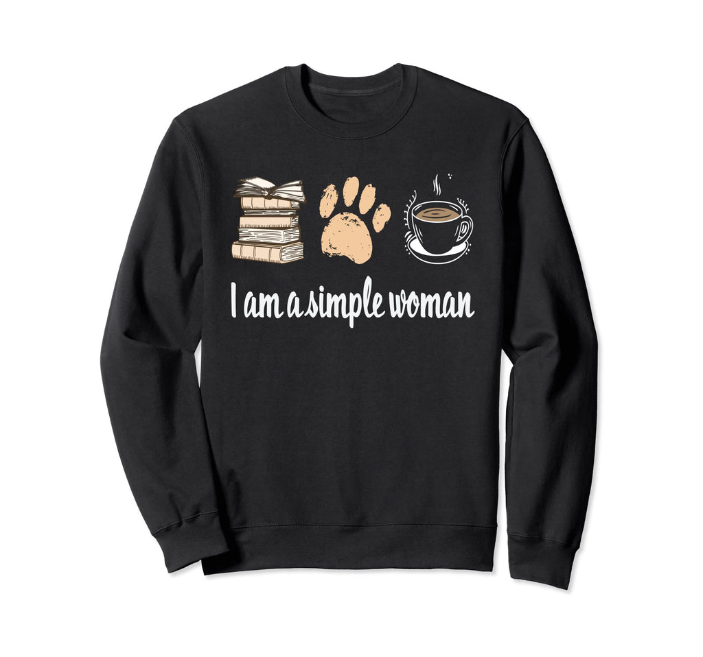 I Am Simple Sweatshirt - Fun Novelty Design Unisex - T-Shirt, Sweatshirt, Hoodie