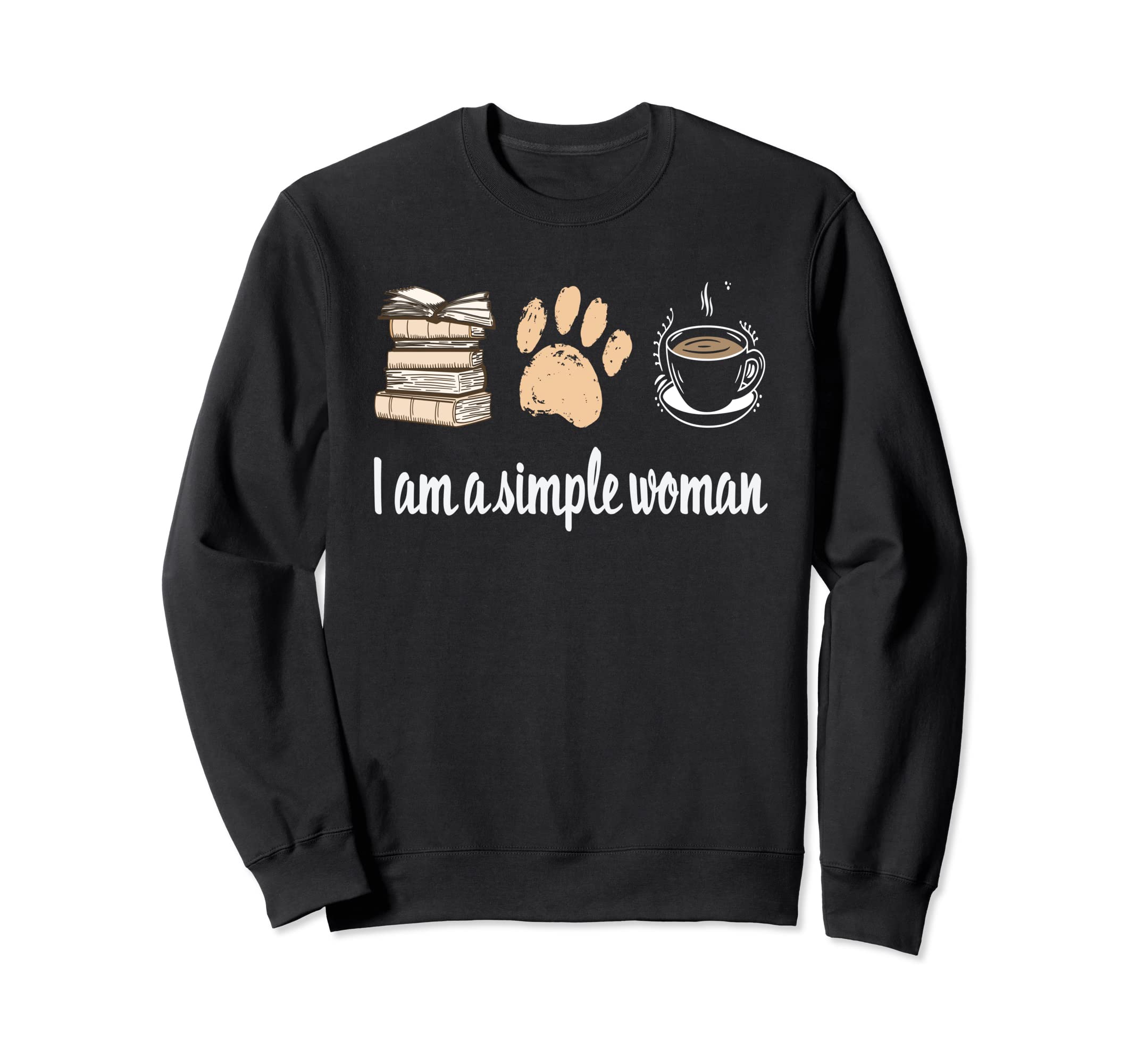 I Am Simple Sweatshirt - Fun Novelty Design Unisex - T-Shirt, Sweatshirt, Hoodie