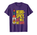 Neurospicy Not Mild Not Sorry T-Shirt - Custom Art Print Men Women - T-Shirt, Sweatshirt, Hoodie