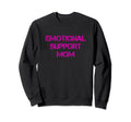 Emotional Support Person Emotional T-Shirt - Fun Novelty Design for Adults - T-Shirt, Sweatshirt, Hoodie