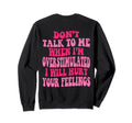 Dont Talk To Me When Im Sweatshirt - Fun Novelty Design Men Women - T-Shirt, Sweatshirt, Hoodie