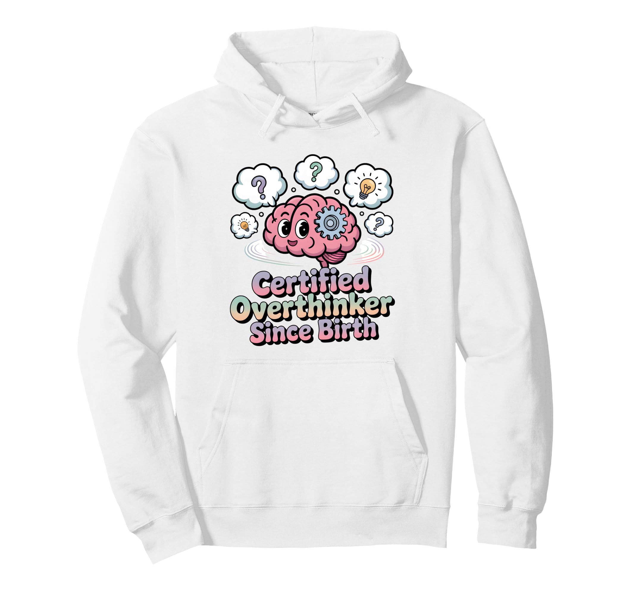 Certified Overthinker Since Birth Hoodie - Trendy Graphic for Adults - T-Shirt, Sweatshirt, Hoodie