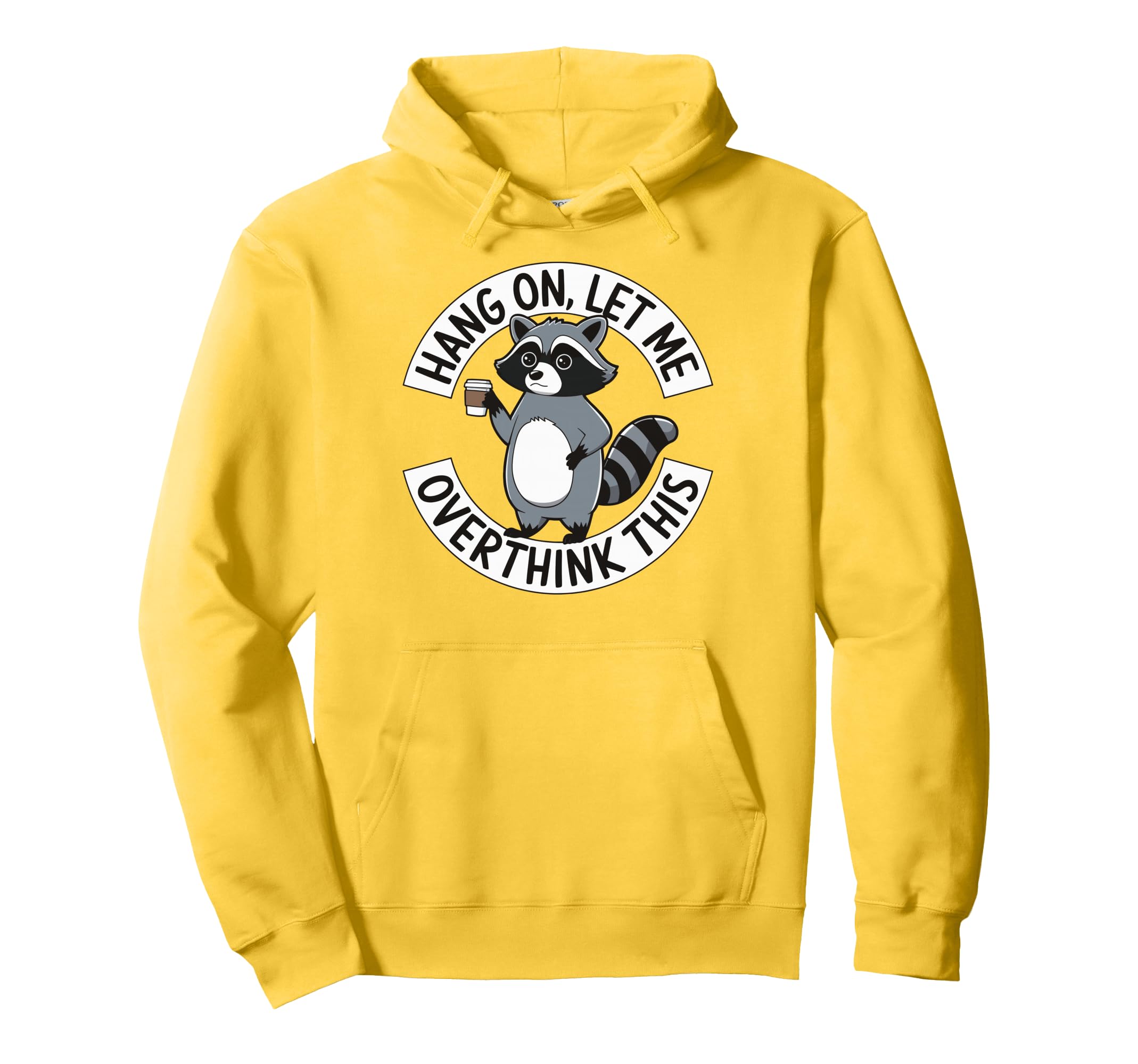 Hang Let Me Overthink This Hoodie - Graphic Print Unisex - T-Shirt, Sweatshirt, Hoodie