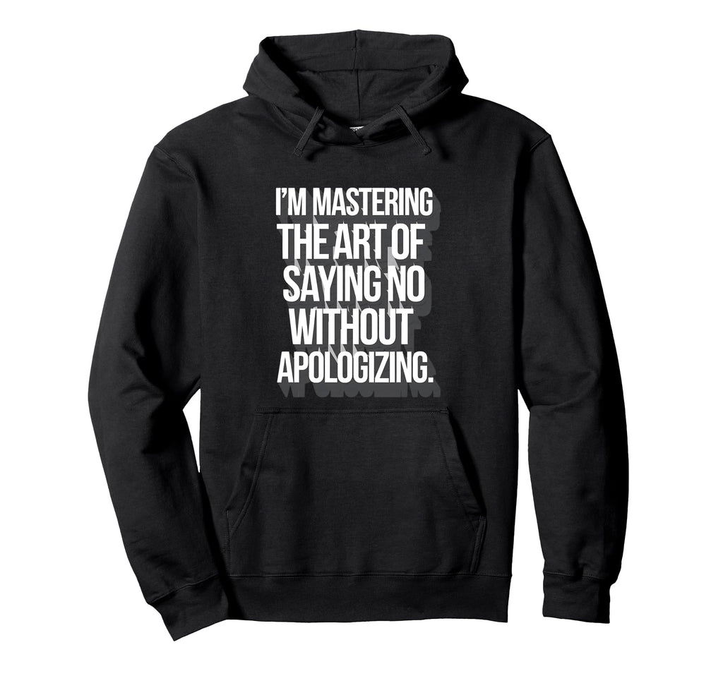Self Care Empowered Refusal Assertive Hoodie - Graphic Print for Adults - T-Shirt, Sweatshirt, Hoodie