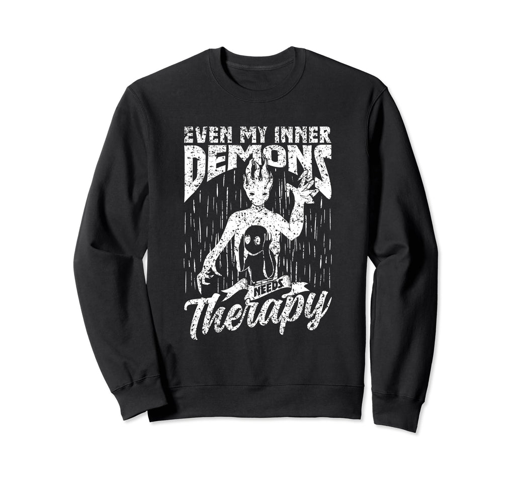 Even My Inner Demons Need Therapy Sweatshirt - Graphic Print for Adults - T-Shirt, Sweatshirt, Hoodie