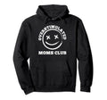 Overstimulated Moms Club Groovy Funny Hoodie - Streetwear Style Unisex - T-Shirt, Sweatshirt, Hoodie
